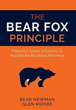portada The Bear fox Principle: Powerful Smart Solutions to Accelerate Business Revenue (in English)