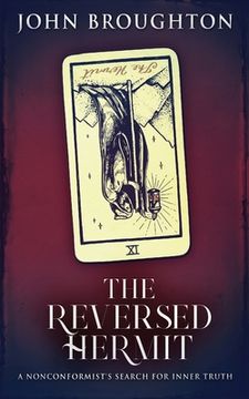 portada The Reversed Hermit: A Nonconformist's Search For Inner Truth (in English)