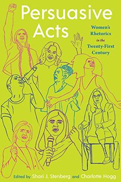 portada Persuasive Acts: Women's Rhetorics in the Twenty-First Century (Composition, Literacy, and Culture) (en Inglés)