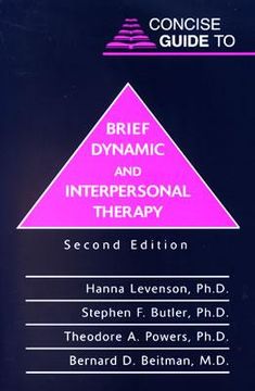 Concise Guide to Brief Dynamic and Interpersonal Therapy (en Inglés)