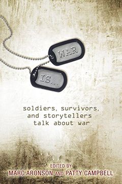 portada War is. Soldiers, Survivors, and Storytellers Talk About war (en Inglés)