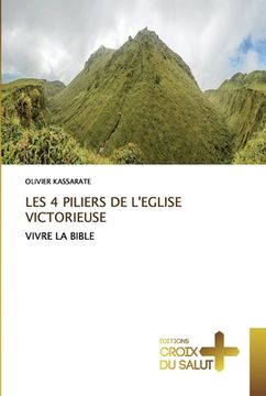 portada Les 4 Piliers de l'Eglise Victorieuse (en Francés)