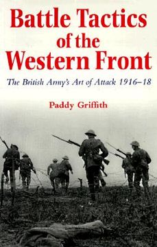 portada Battle Tactics of the Western Front: The British Army`S art of Attack, 1916-18 (in English)