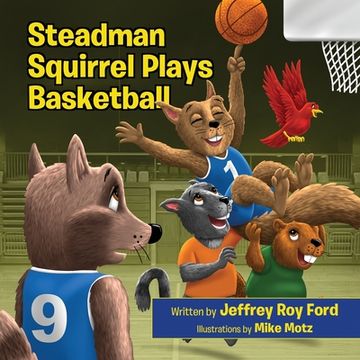 portada Steadman Squirrel Plays Basketball (in English)