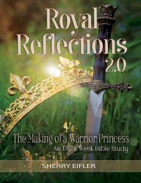portada Royal Reflections 2.0: The Making of a Warrior Princess (en Inglés)