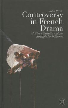 portada Controversy in French Drama: Molière's Tartuffe and the Struggle for Influence