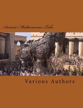 portada Ancient Mediterranean Tales: An Anthology of Tales from Long Ago... (en Inglés)