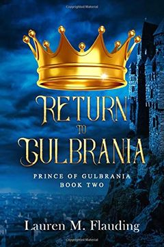 portada Return to Gulbrania: Prince of Gulbrania Book two 