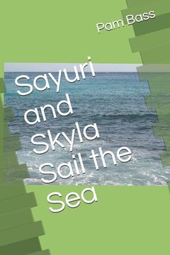 portada Sayuri and Skyla Sail the Sea (en Inglés)