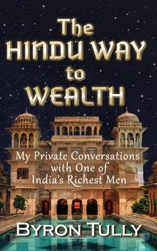 portada The Hindu Way to Wealth: My Private Conversations with One of India's Richest Men (in English)