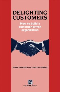 portada Delighting Customers: How to Build a Customer-Driven Organization (en Inglés)