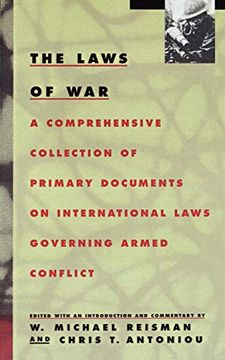 portada The Laws of War: A Comprehensive Collection of Primary Documents on International Laws Governing Armed Conflict (en Inglés)