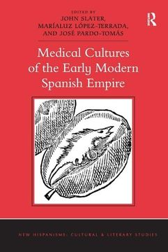 portada Medical Cultures of the Early Modern Spanish Empire (en Inglés)