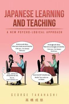 portada Japanese Learning and Teaching: A New Psycho-Logical Approach (en Inglés)