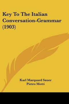 portada key to the italian conversation-grammar (1903) (en Inglés)