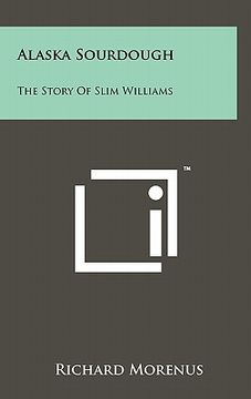 portada alaska sourdough: the story of slim williams (en Inglés)