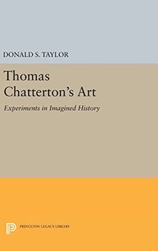 portada Thomas Chatterton's Art: Experiments in Imagined History (Princeton Legacy Library) (en Inglés)