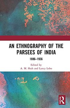 portada An Ethnography of the Parsees of India: 1886–1936 (in English)