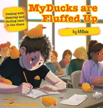 portada My Ducks are Fluffed Up: Dealing with disarray and finding calm in the chaos (en Inglés)
