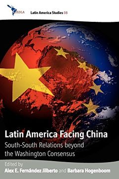portada Latin America Facing China: South-South Relations Beyond the Washington Consensus (Cedla Latin America Studies) (in English)