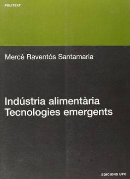 portada Indústria alimentaria. Tecnologies emergents (Politext) (in Catalá)