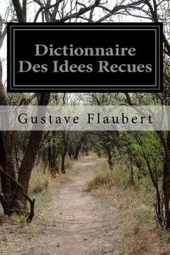 portada Dictionnaire Des Idees Recues (en Francés)