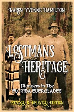portada Lostmans Heritage: Pioneers in the Florida Everglades: Pioneers in the Florida Everglades: (en Inglés)