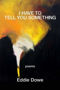 portada I Have to Tell You Something (in English)