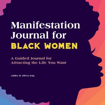 portada Manifestation Journal for Black Women: A Guided Journal for Attracting the Life you Want 