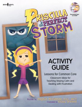 portada Priscilla & the Perfect Storm Activity Guide: Classroom Ideas for Teaching the Skill of Staying Calm and Dealing with Frustration [With CDROM] (en Inglés)