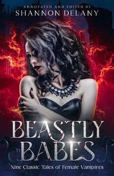 portada Beastly Babes: Nine Classic Tales of Female Vampires (en Inglés)