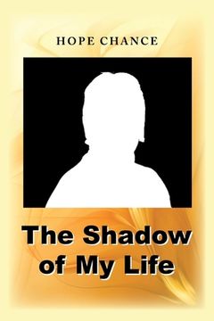 portada The Shadow of My Life (en Inglés)