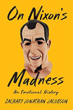 portada On Nixon'S Madness: An Emotional History (en Inglés)
