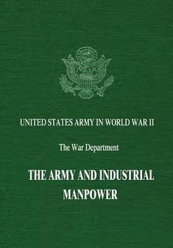 portada The Army and Industrial Manpower (en Inglés)