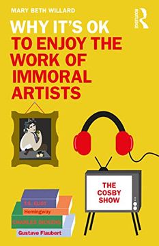 portada Why It'S ok to Enjoy the Work of Immoral Artists (en Inglés)