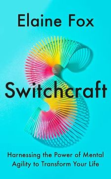 portada Switchcraft: Harnessing the Power of Mental Agility to Transform Your Life (en Inglés)