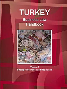 portada Turkey Business law Handbook Volume 1 Strategic Information and Basic Laws (World Business and Investment Library) (en Inglés)
