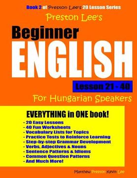 portada Preston Lee's Beginner English Lesson 21 - 40 For Hungarian Speakers (en Inglés)
