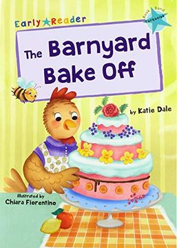 portada The Barnyard Bake Off: (Turquoise Early Reader) (in English)