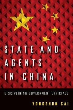 portada State and Agents in China: Disciplining Government Officials (en Inglés)