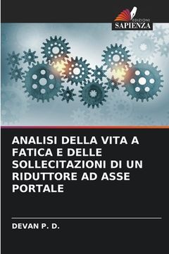 portada Analisi Della Vita a Fatica E Delle Sollecitazioni Di Un Riduttore Ad Asse Portale (en Italiano)