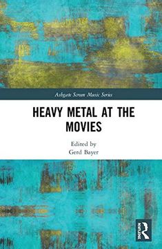portada Heavy Metal at the Movies (Ashgate Screen Music Series) (in English)