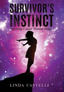 portada Survivor's Instinct: Surviving Cancer Without Drugs (en Inglés)