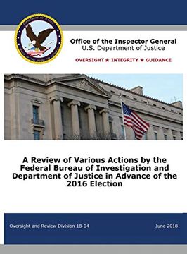 portada A Review of Various Actions by the Federal Bureau of Investigation and Department of Justice in Advance of the 2016 Election (en Inglés)