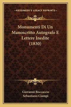 portada Monumenti Di Un Manoscritto Autografo E Lettere Inedite (1830) (en Italiano)