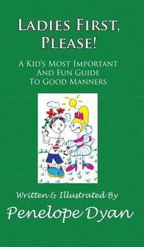 portada Ladies First, Please! a Kid's Most Important and Fun Guide to Good Manners (en Inglés)