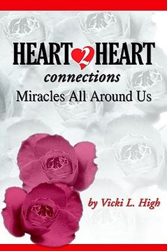 portada heart 2 heart connections: miracles all around us (in English)