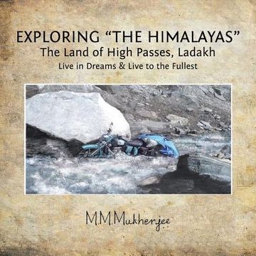 portada Exploring "the Himalayas": The Land of High Passes, Ladakh (en Inglés)