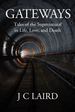 portada Gateways: Tales of the Supernatural in Life, Love, and Death (en Inglés)