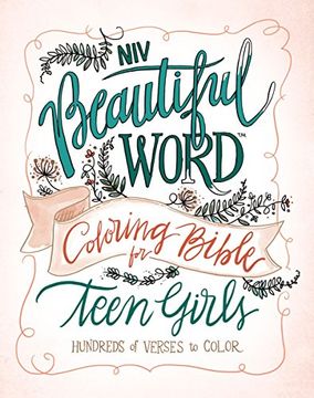 portada NIV, Beautiful Word Coloring Bible for Teen Girls, Hardcover: Hundreds of Verses to Color (en Inglés)